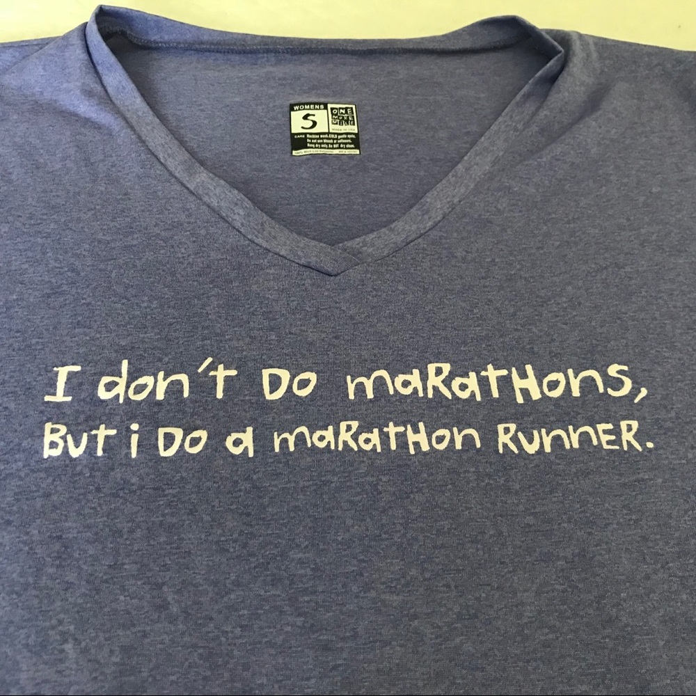 One More Mile. “I do a marathoner” Tech shirt.
